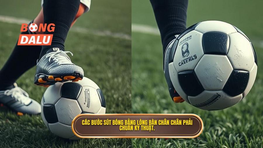 Phân tích chi tiết các bước thực hiện kỹ thuật sút bóng bằng lòng bàn chân phải